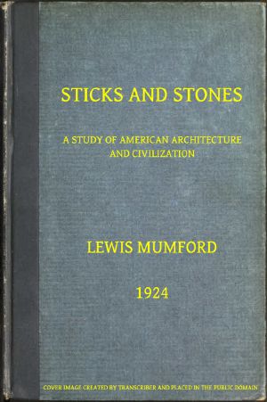 [Gutenberg 64629] • Sticks and Stones · A Study of American Architecture and Civilization